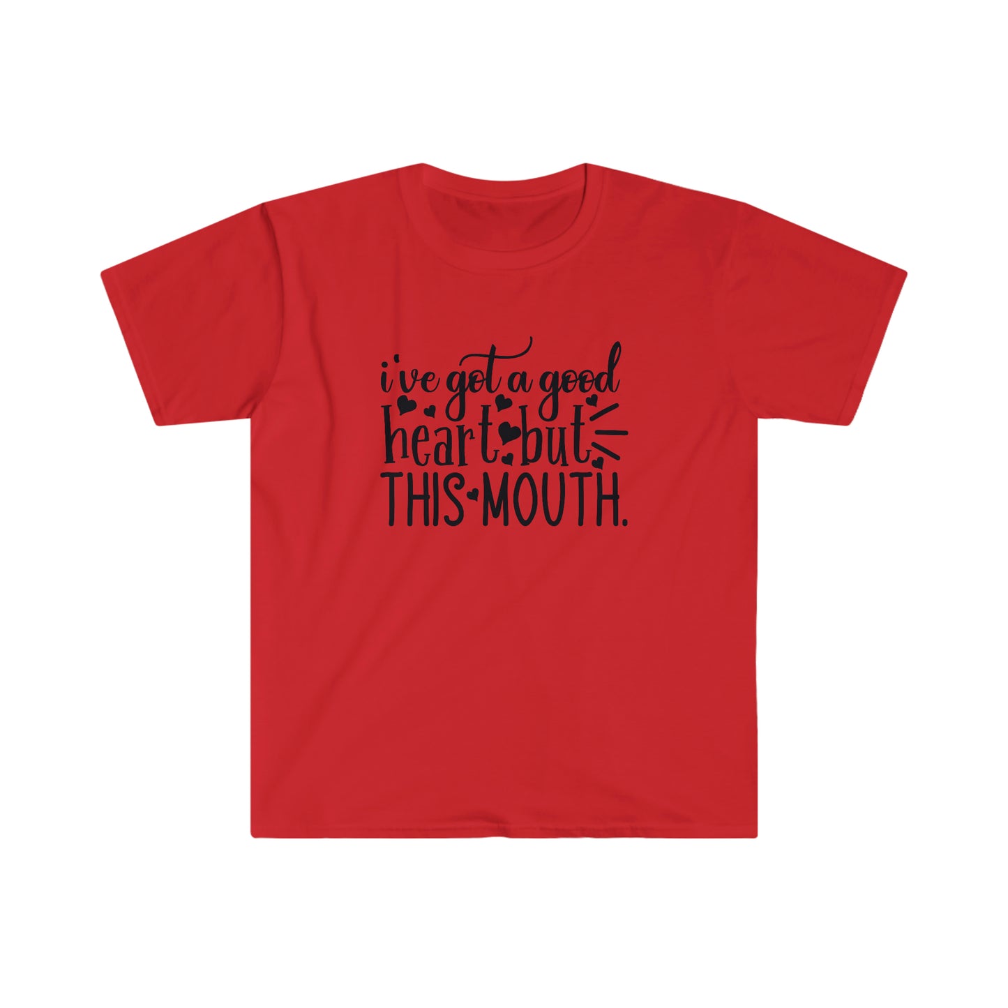 Good Heart but this Mouth