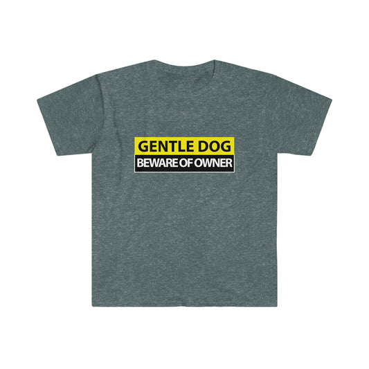Gentle Dog Beware of Owner