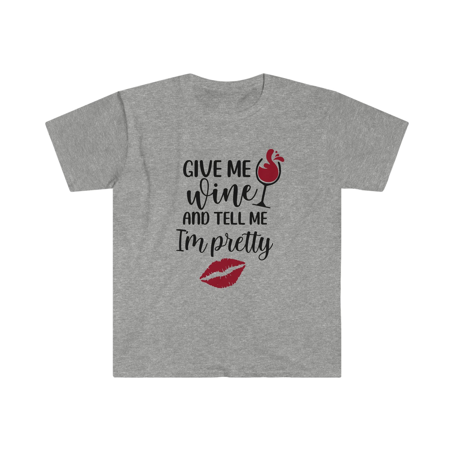 Give me Wine and Tell Me I'm Pretty