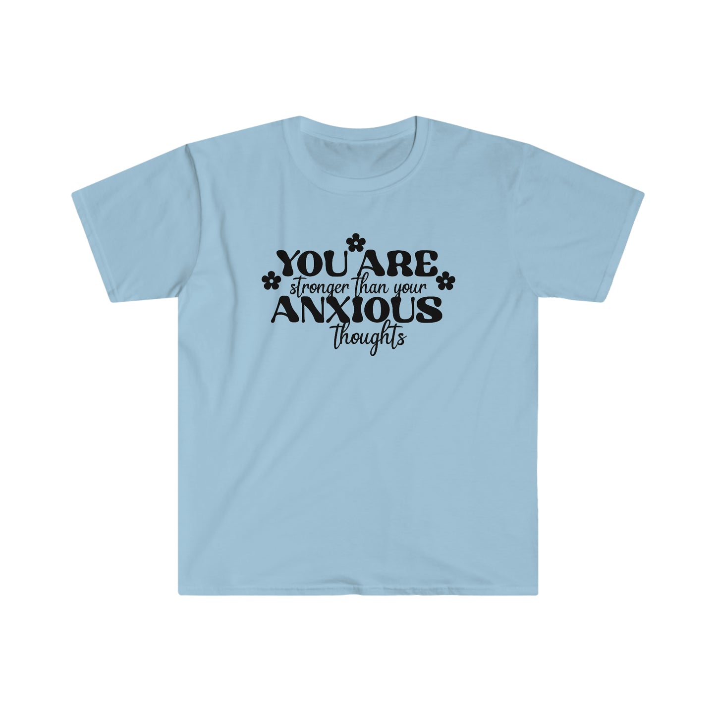 You are Stronger than your Anxious Thoughts