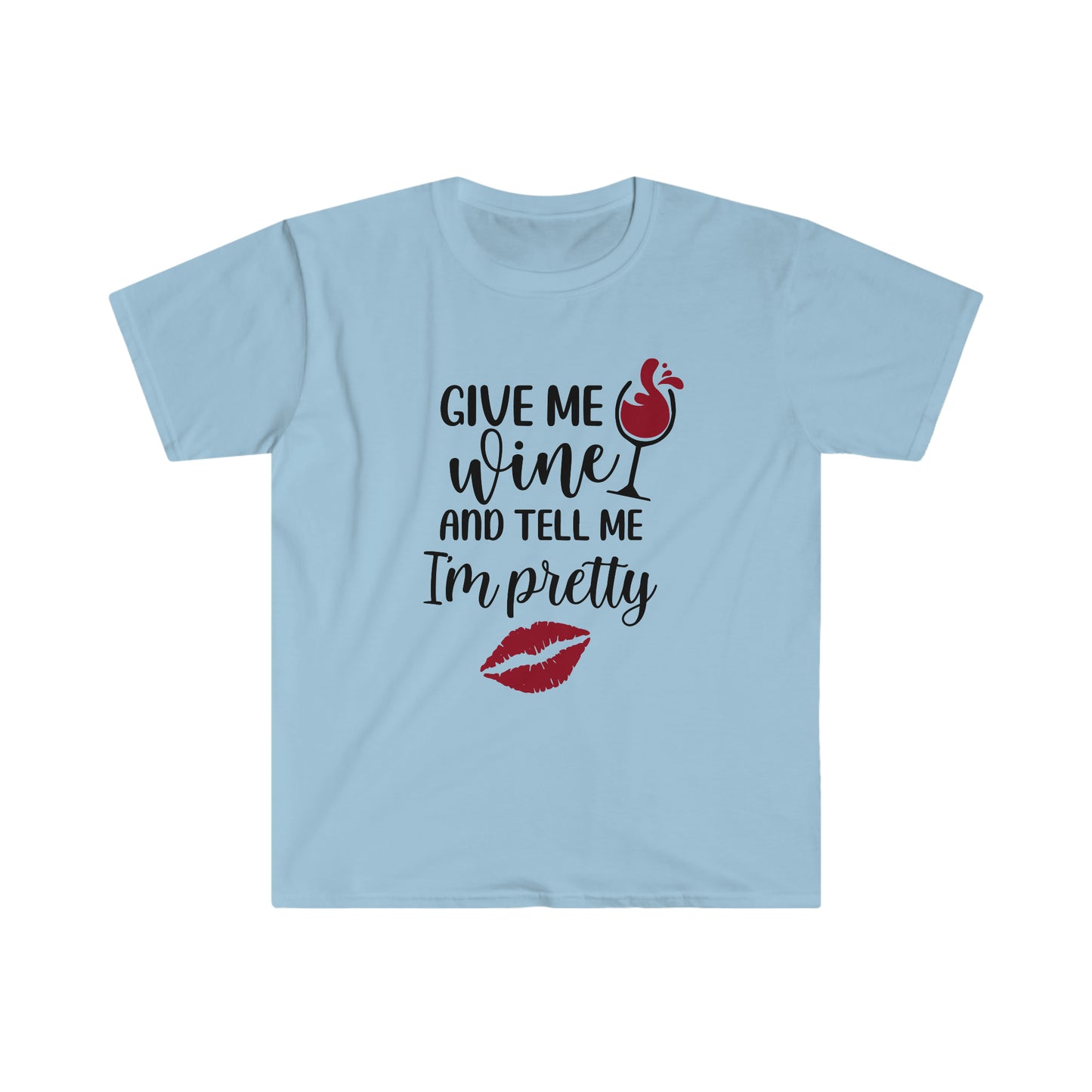 Give me Wine and Tell Me I'm Pretty