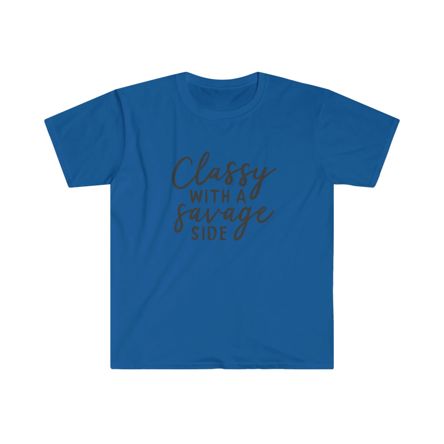 Classy with a Savage Side soft t-shirt