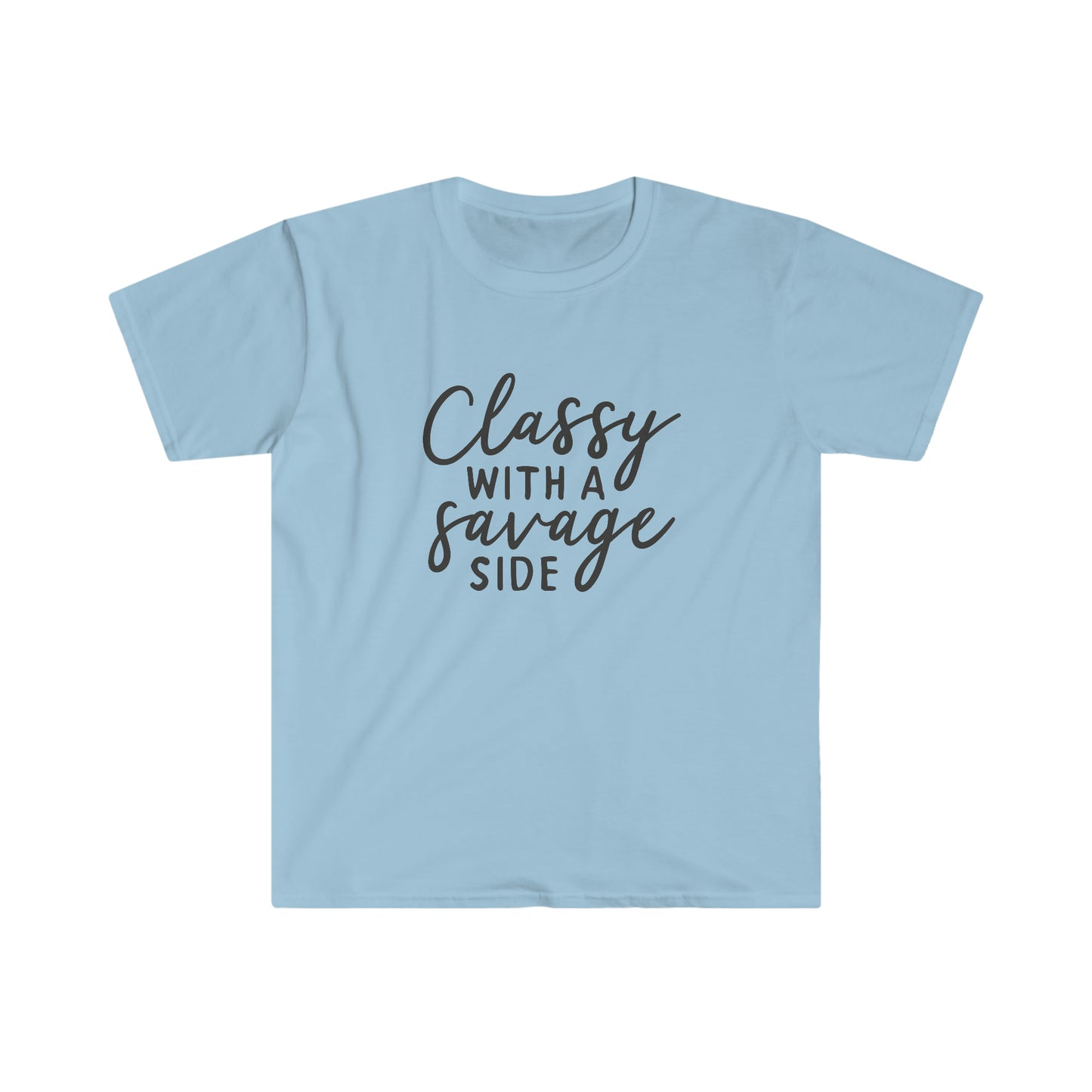 Classy with a Savage Side soft t-shirt