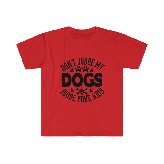 Don't Judge My Dogs, Judge Your Kids