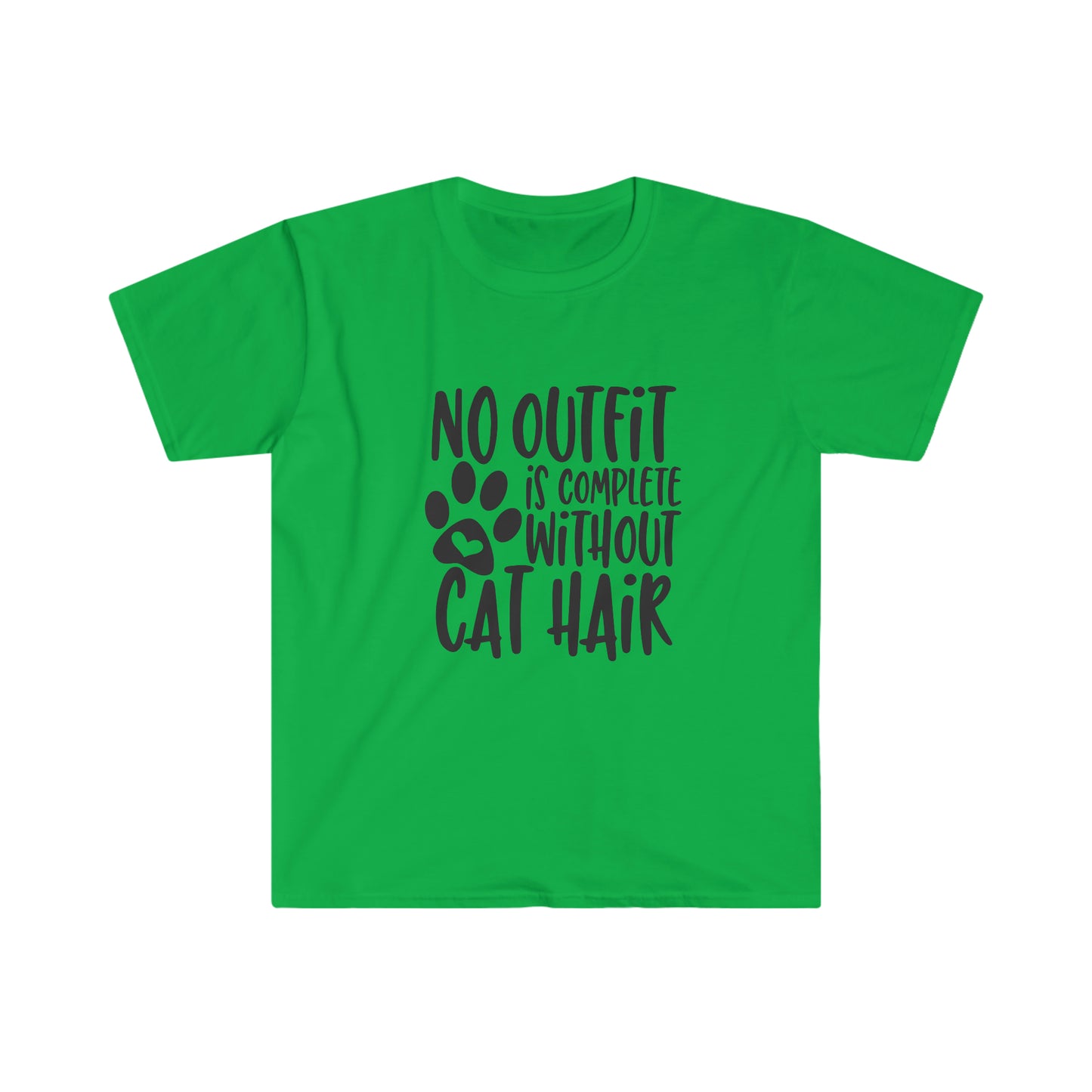 No Outfit is Complete Without Cat Hair soft t-shirt