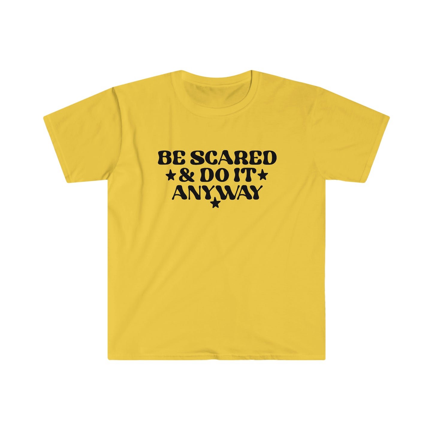Be Scared and Do it Anyway