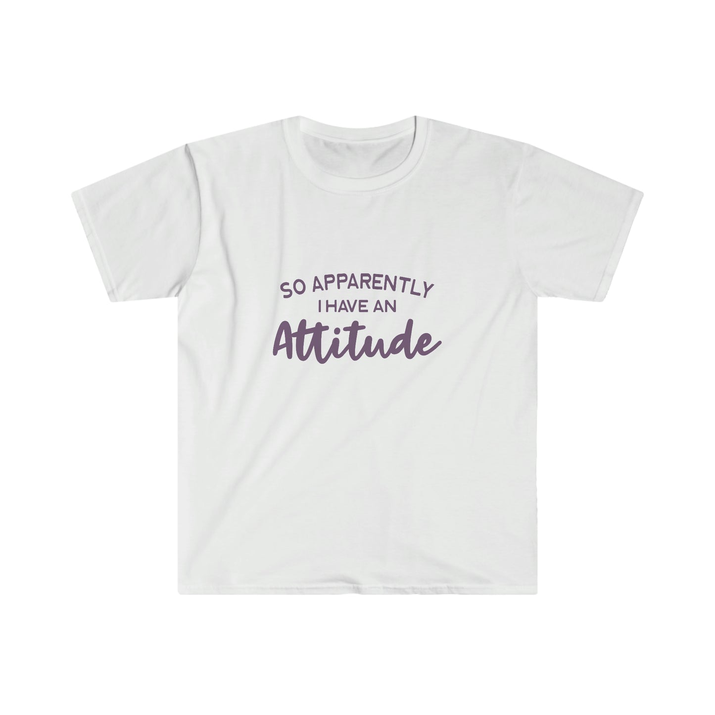 Apparently I Have an Attitude