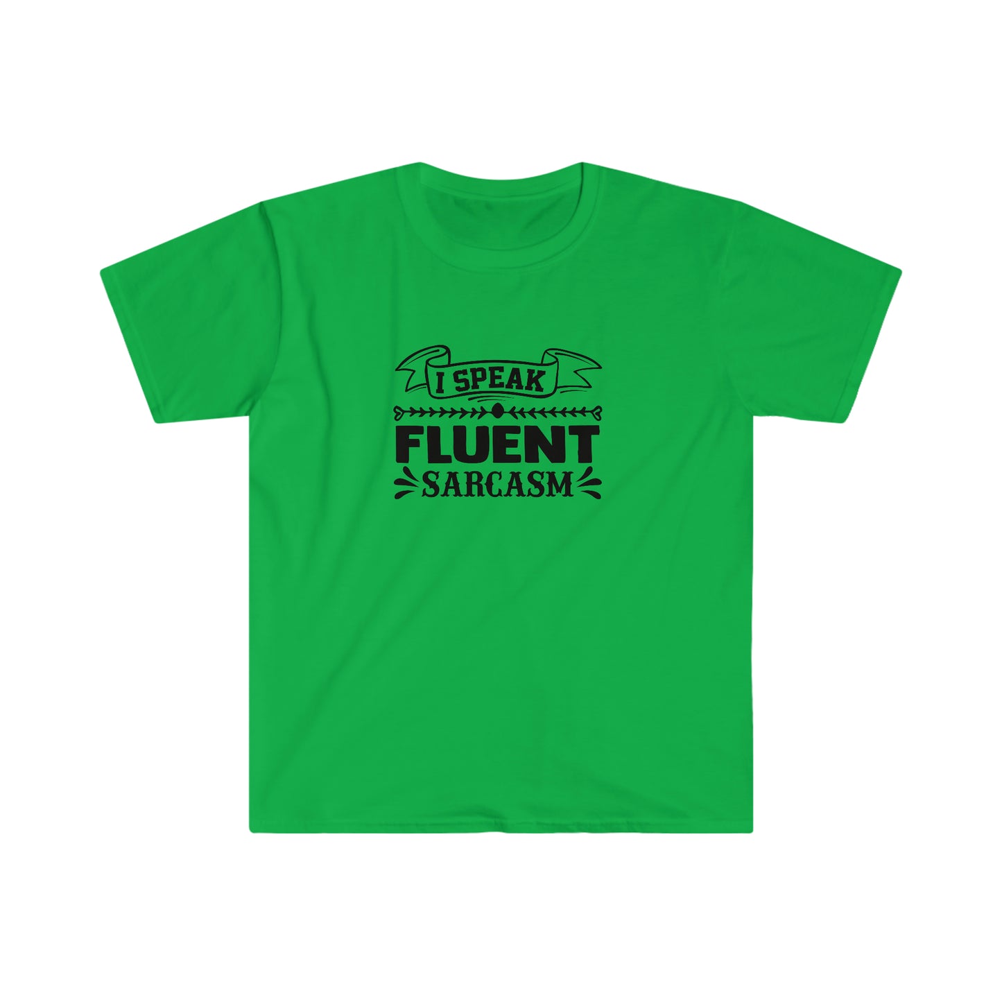I Speak Fluent Sarcasm