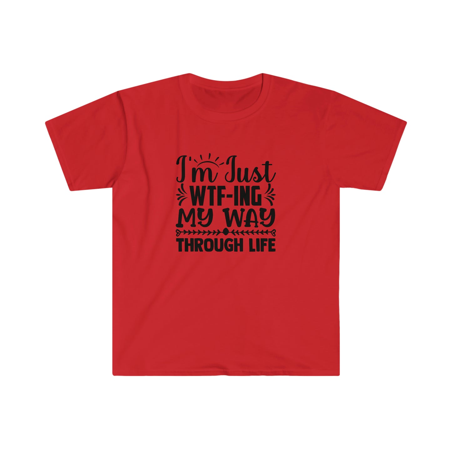 WTFing my Way Through Life soft t-shirt