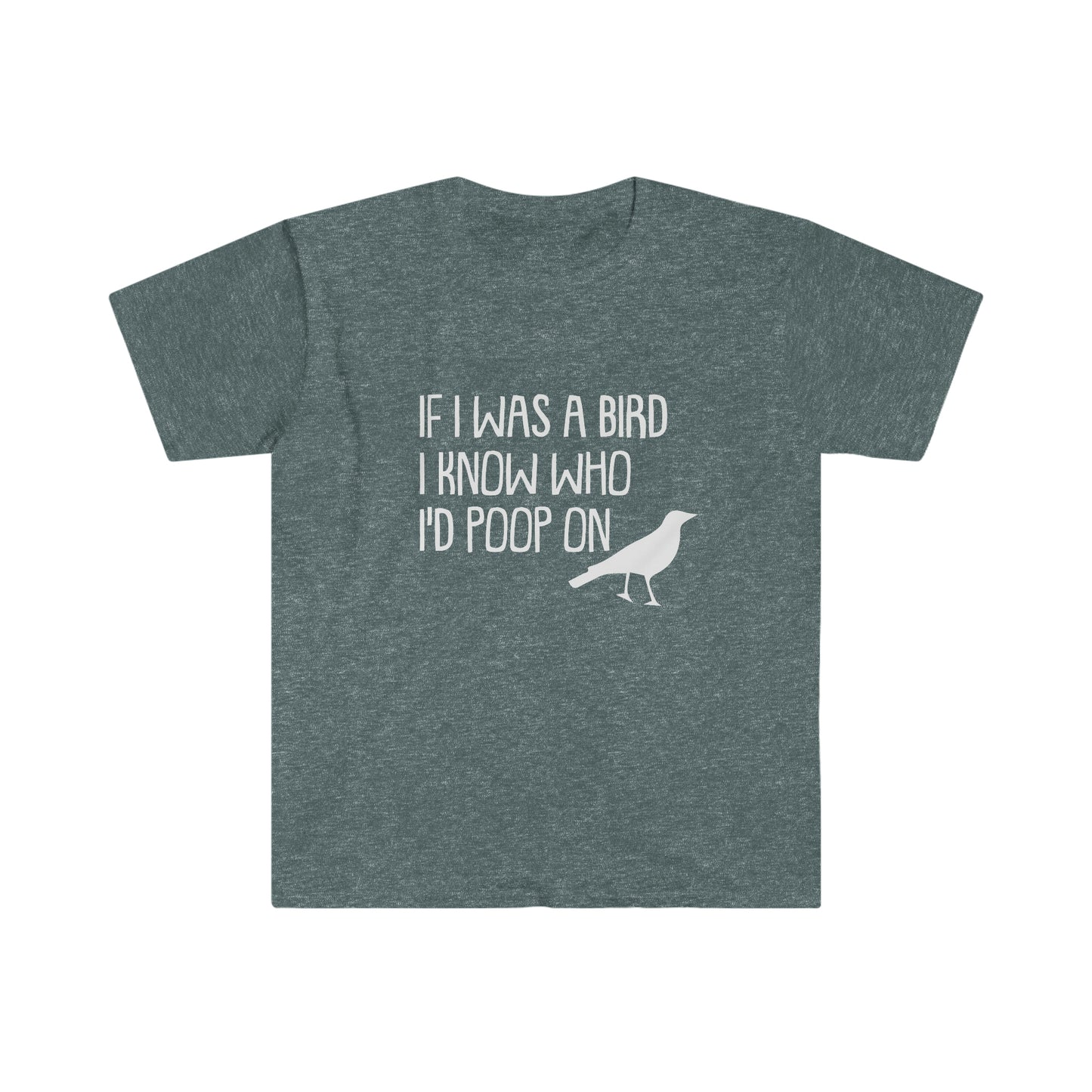 If I Was a Bird I Know Who I Would Poop On