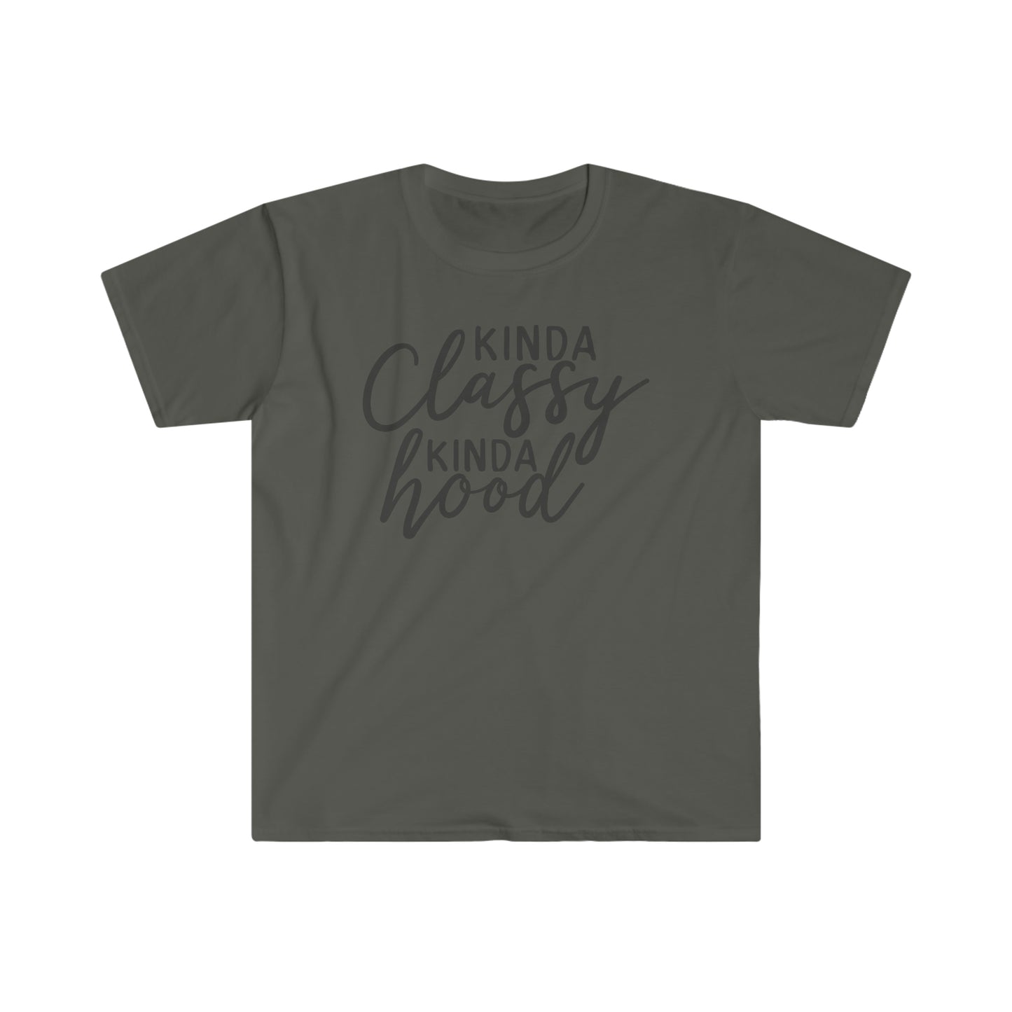Kinda Classy Kinda Hood soft t-shirt