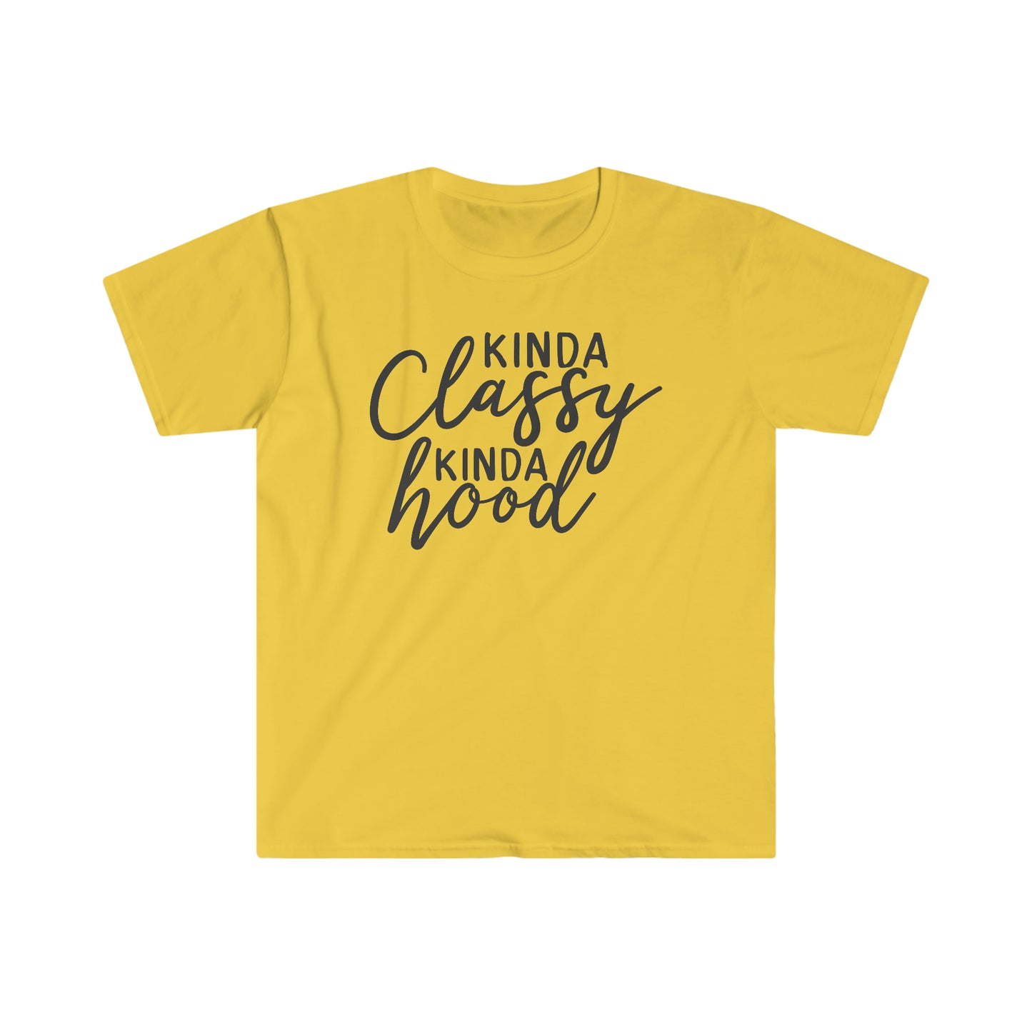 Kinda Classy Kinda Hood soft t-shirt