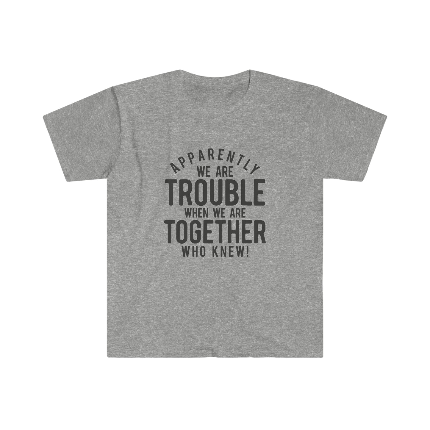 We are Trouble