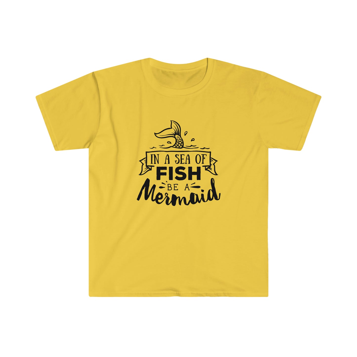 In a Sea of Fish be a Mermaid