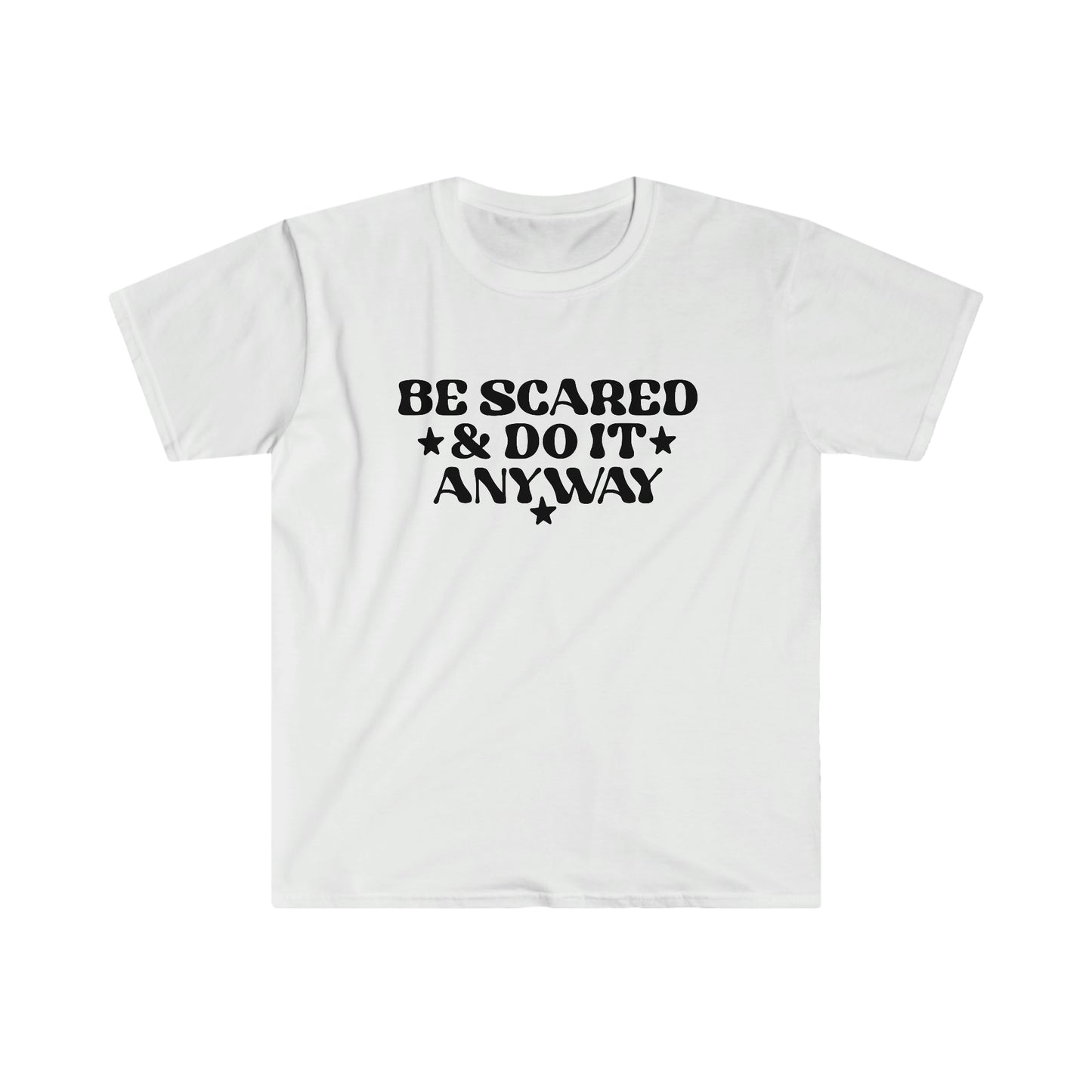 Be Scared and Do it Anyway