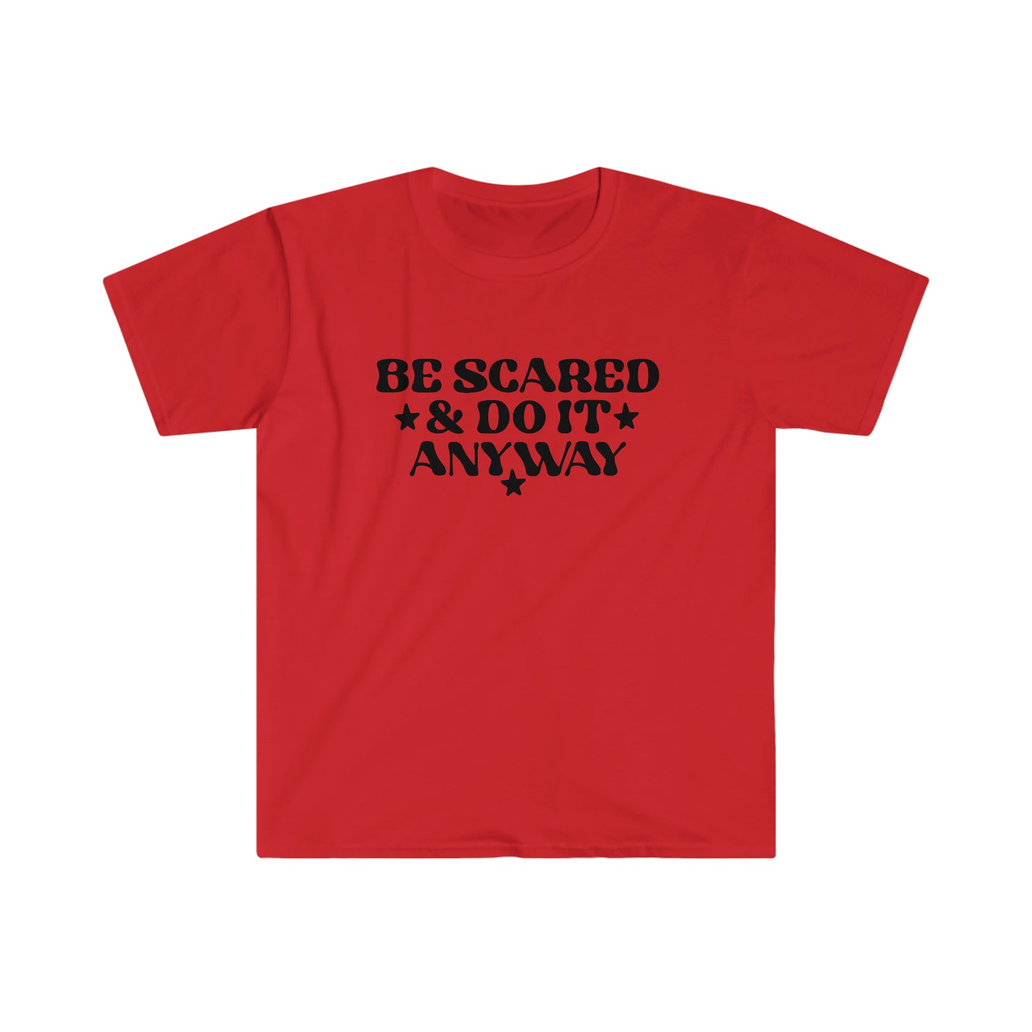 Be Scared and Do it Anyway