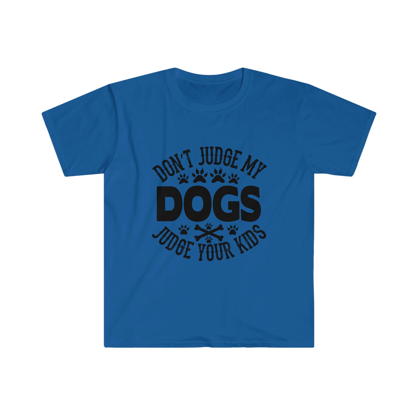 Don't Judge My Dogs, Judge Your Kids
