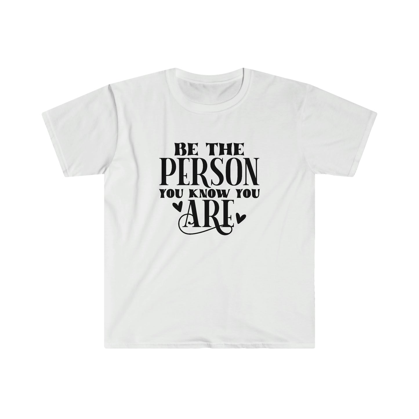 Be the Person you Know You Are