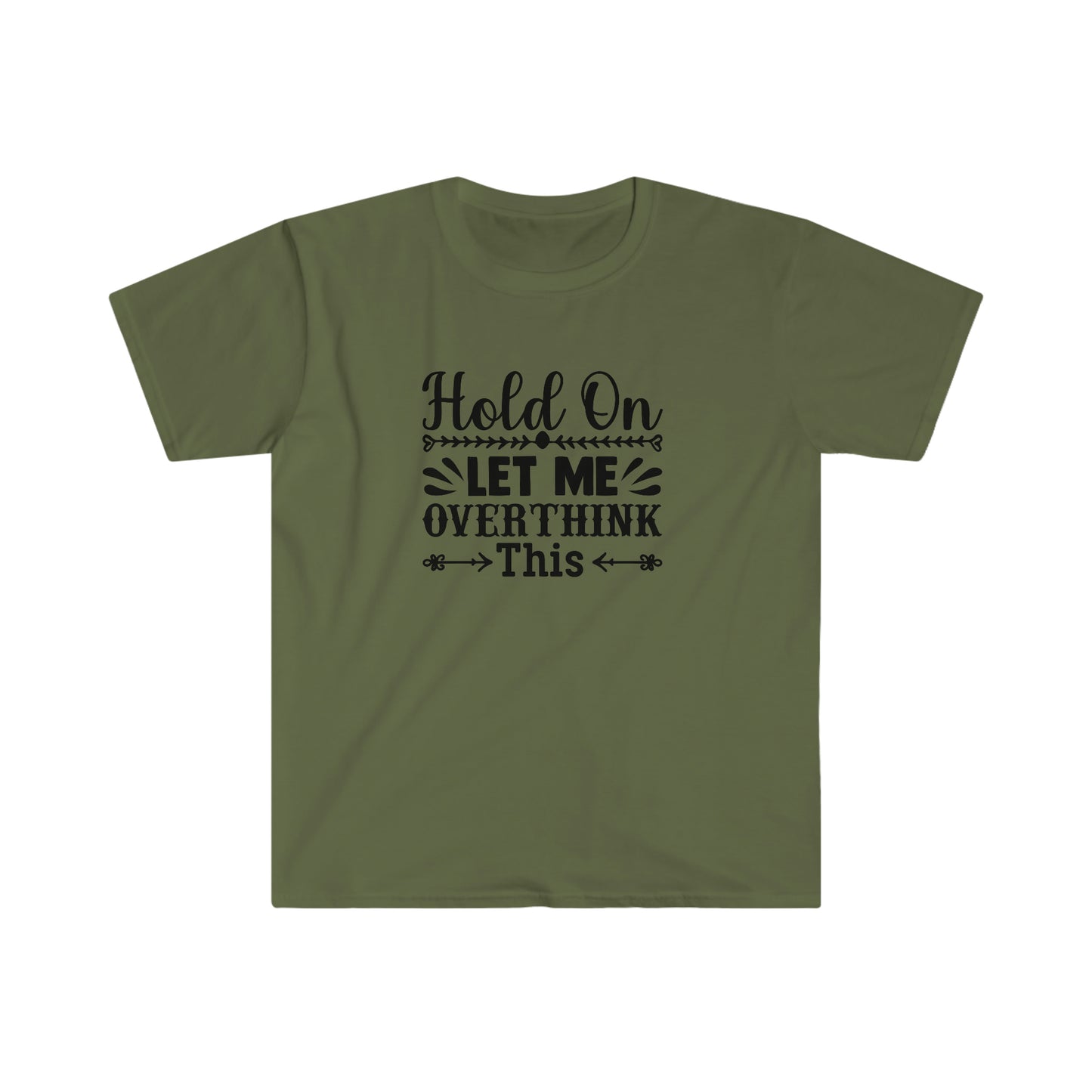 Let Me Overthink This soft t-shirt