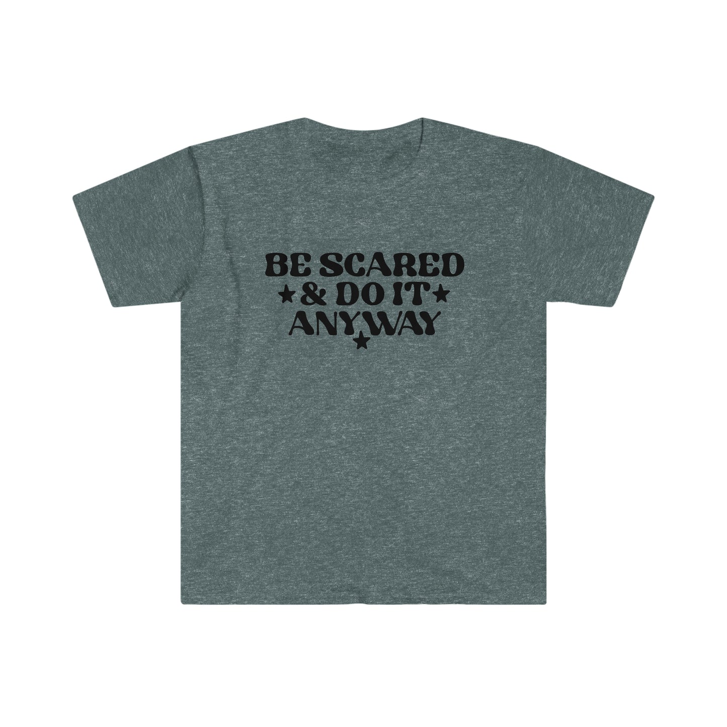 Be Scared and Do it Anyway