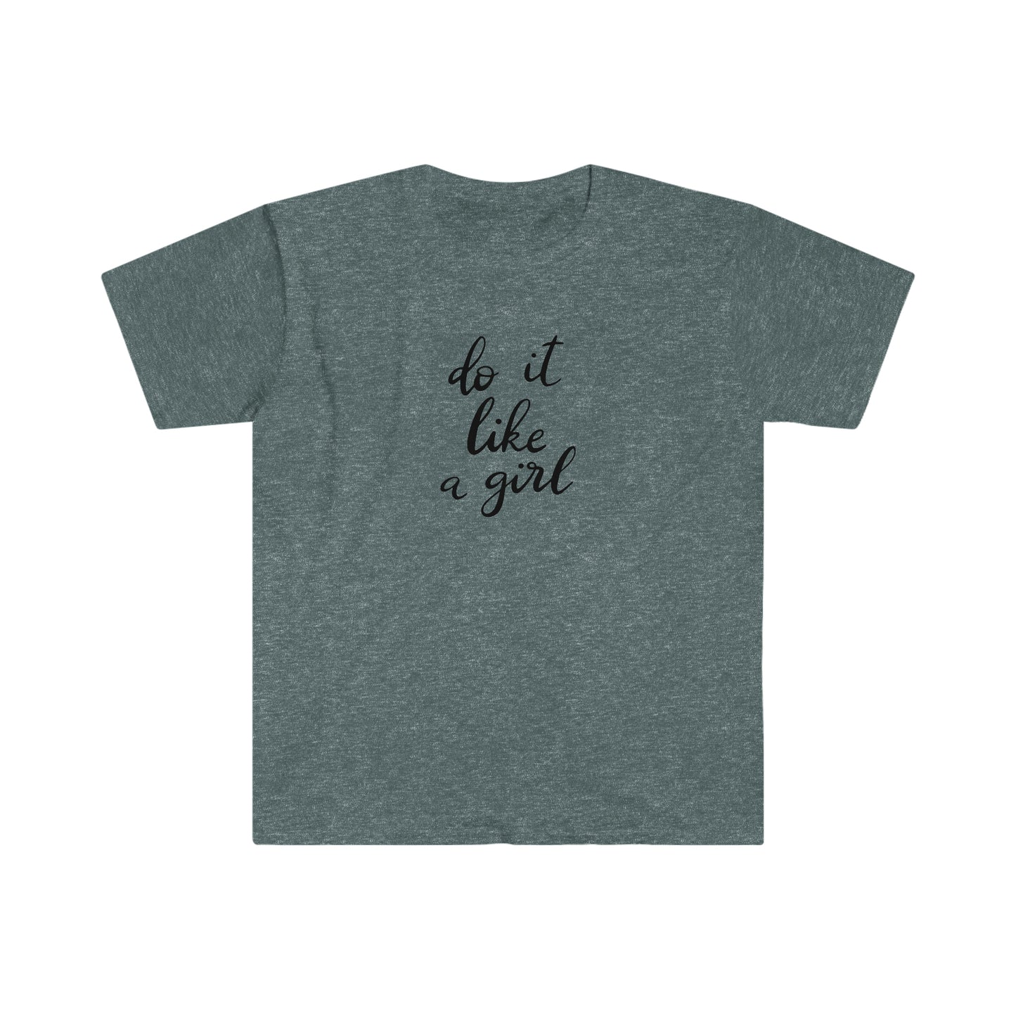 Do it Like a Girl soft t-shirt