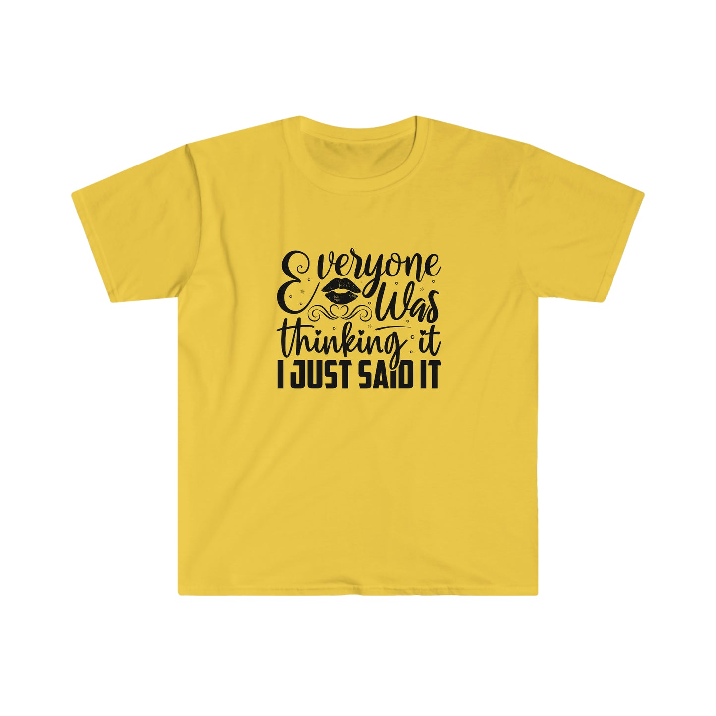 Everyone Was Thinking It soft t-shirt
