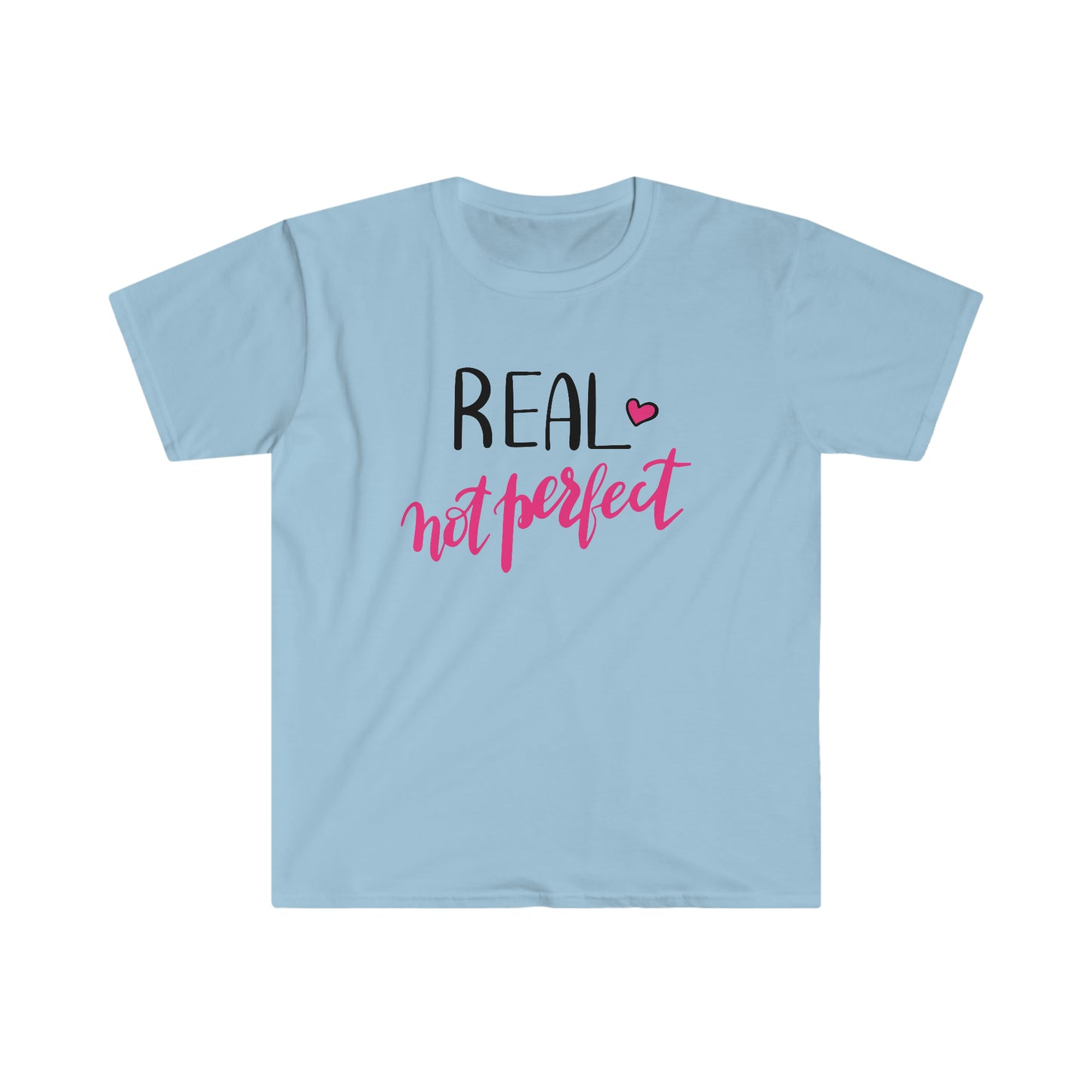 Real not Perfect soft t-shirt