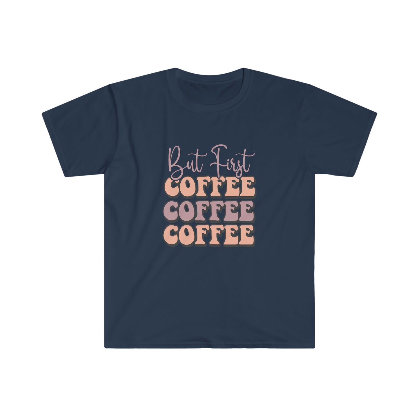 But First Coffee soft t-shirt