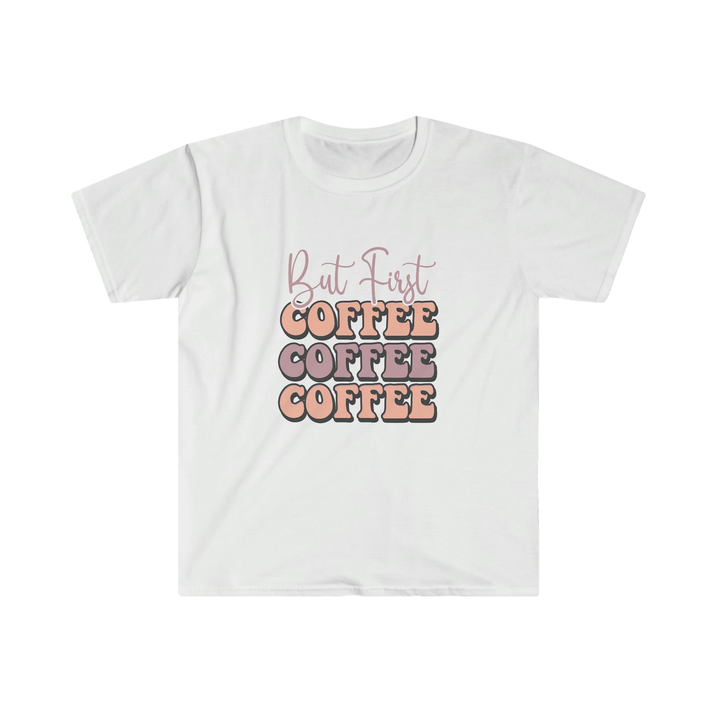 But First Coffee soft t-shirt