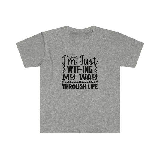 WTFing my Way Through Life soft t-shirt