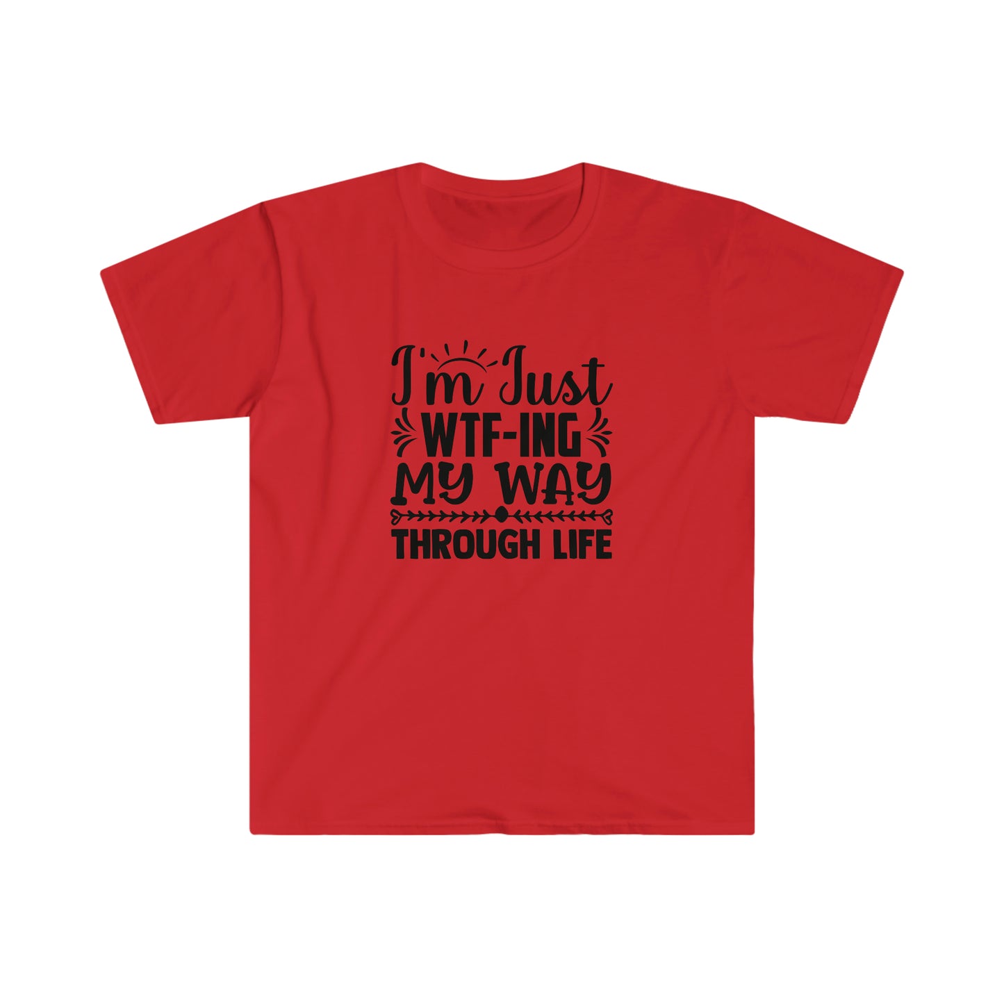 WTFing my Way Through Life soft t-shirt