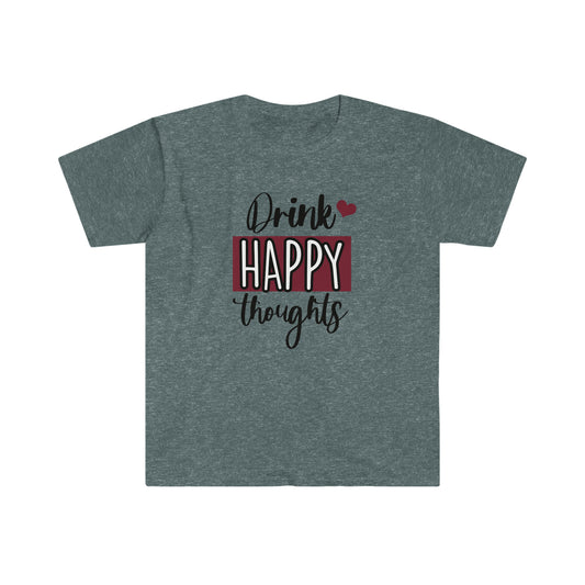 Drink Happy Thoughts soft t-shirt