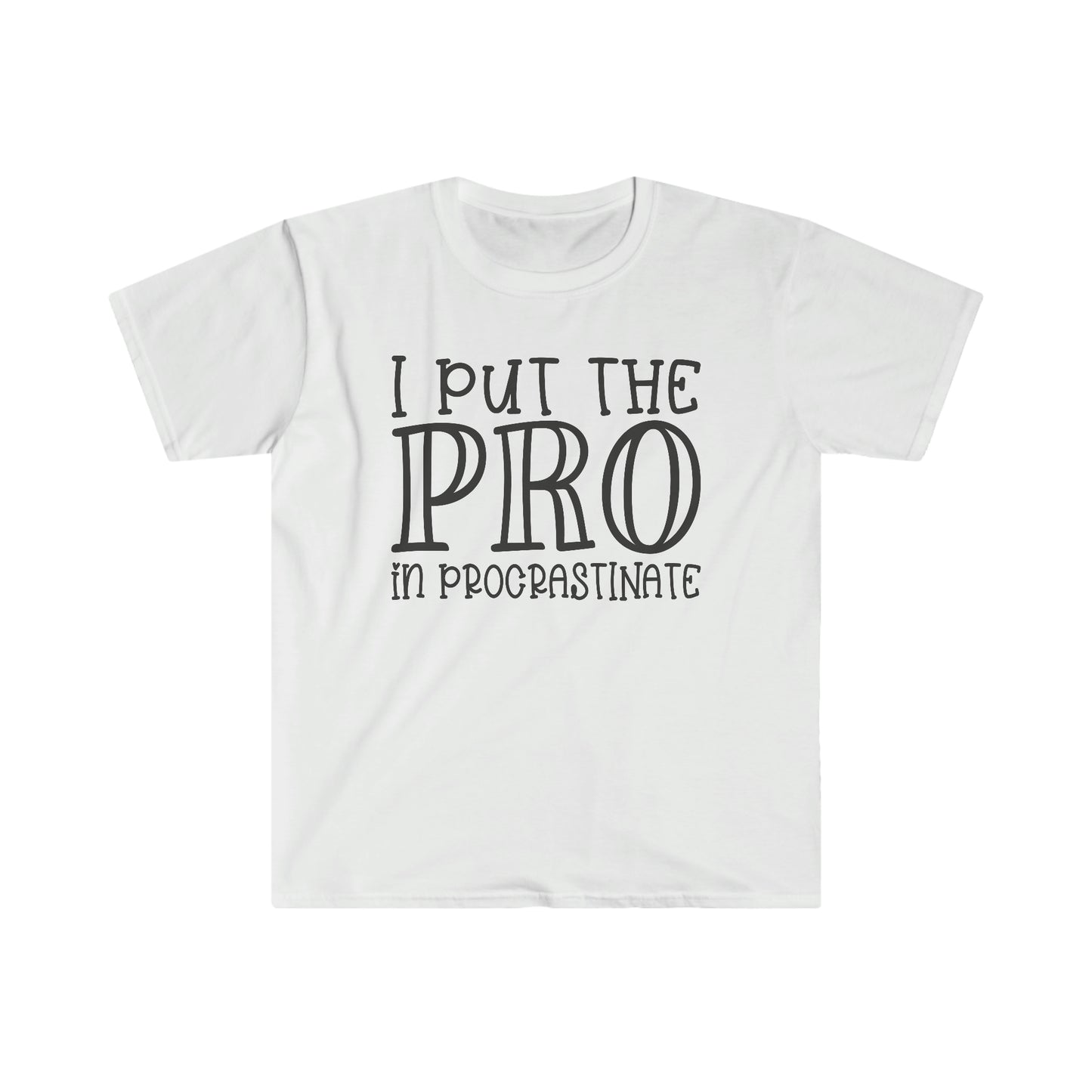 Pro in Procrastinate soft t-shirt