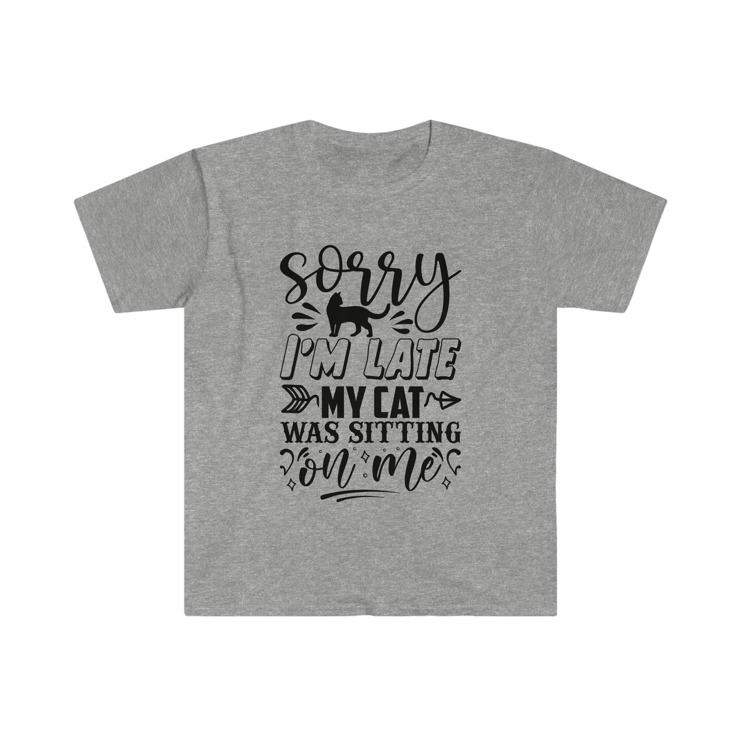 Sorry I'm Late my Cat Was Sitting on Me soft t-shirt