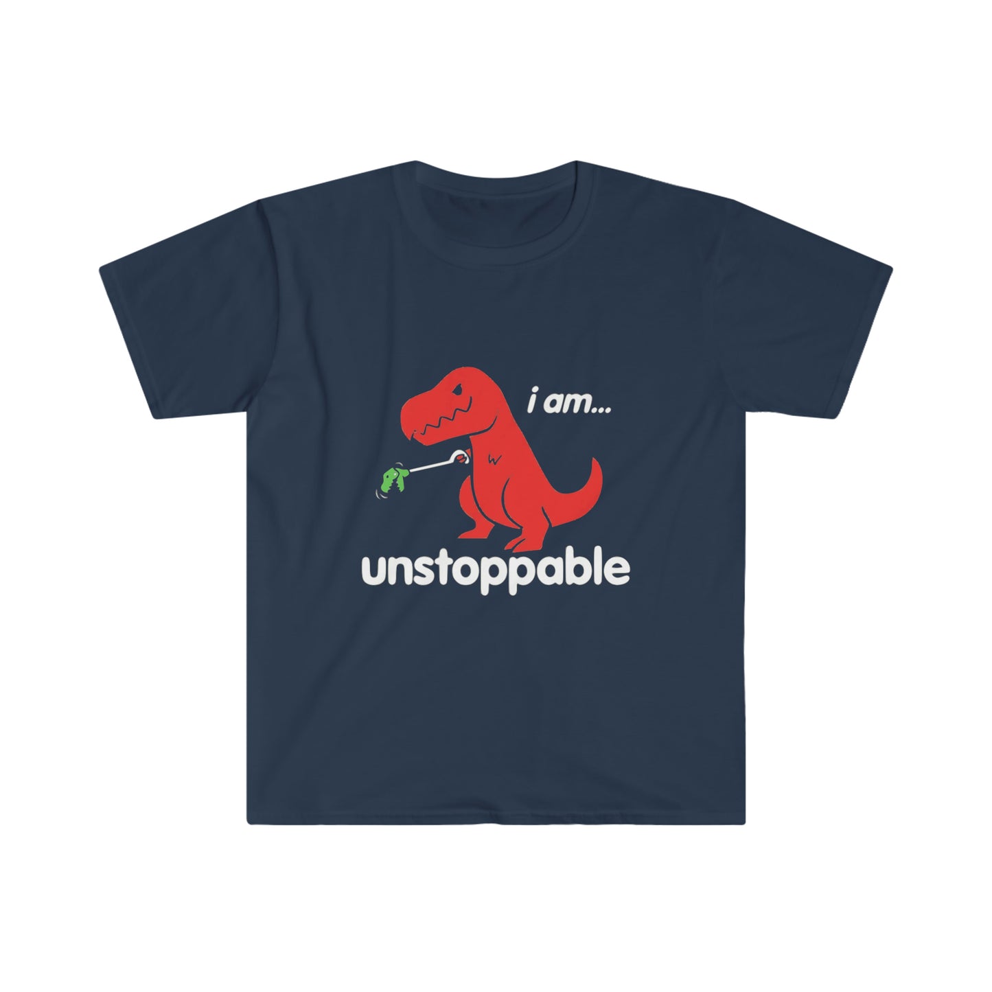 I'm Unstoppable T-Rex