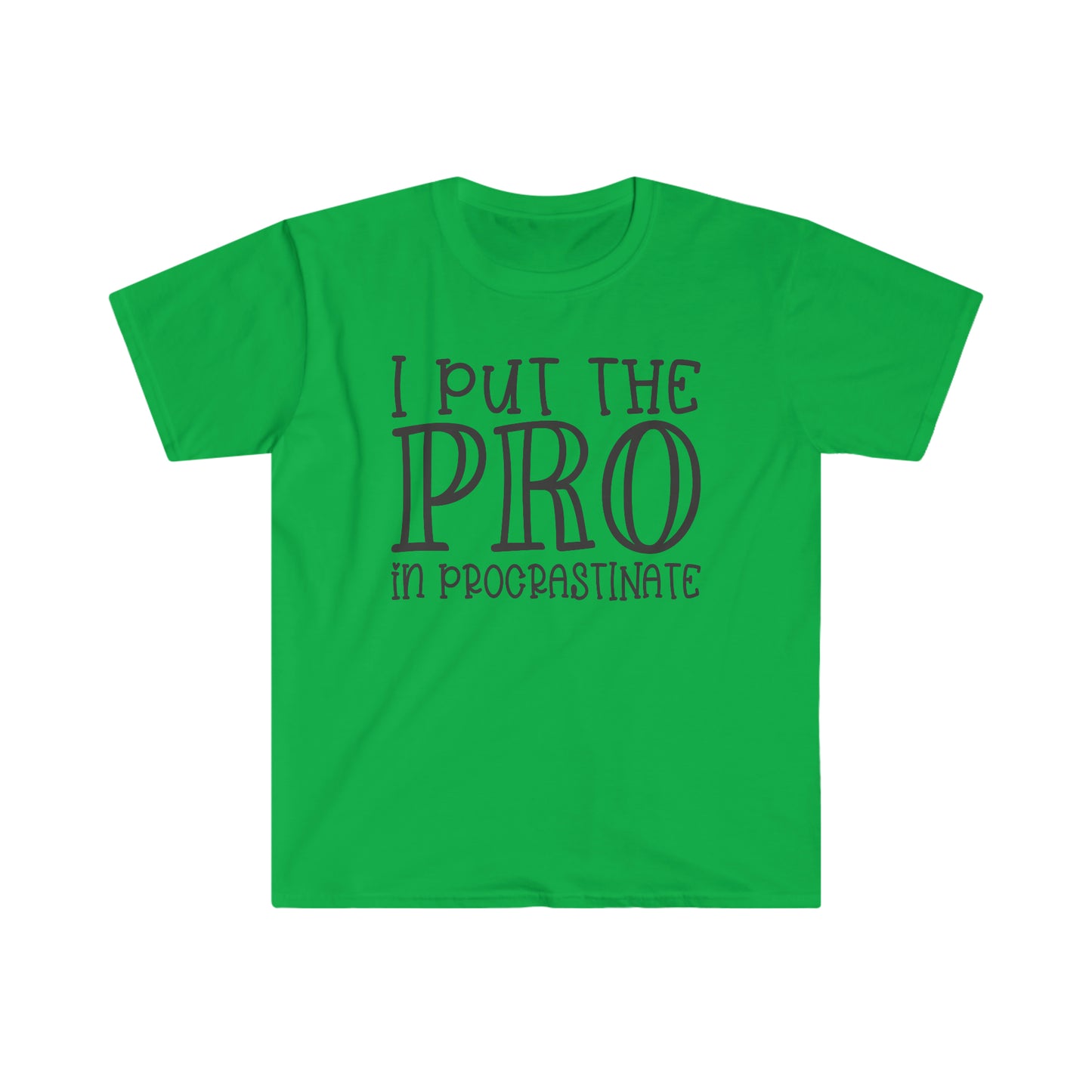 Pro in Procrastinate soft t-shirt