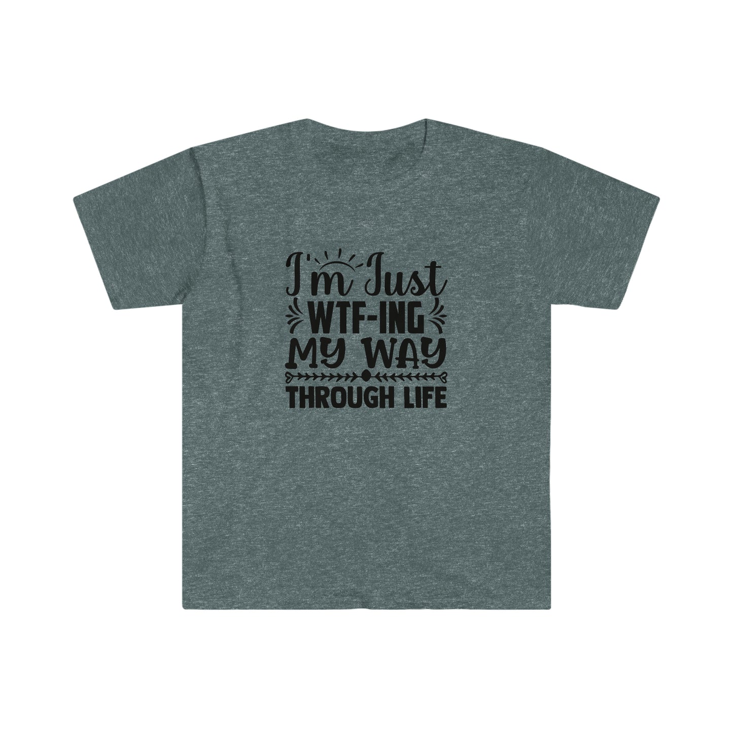 WTFing my Way Through Life soft t-shirt