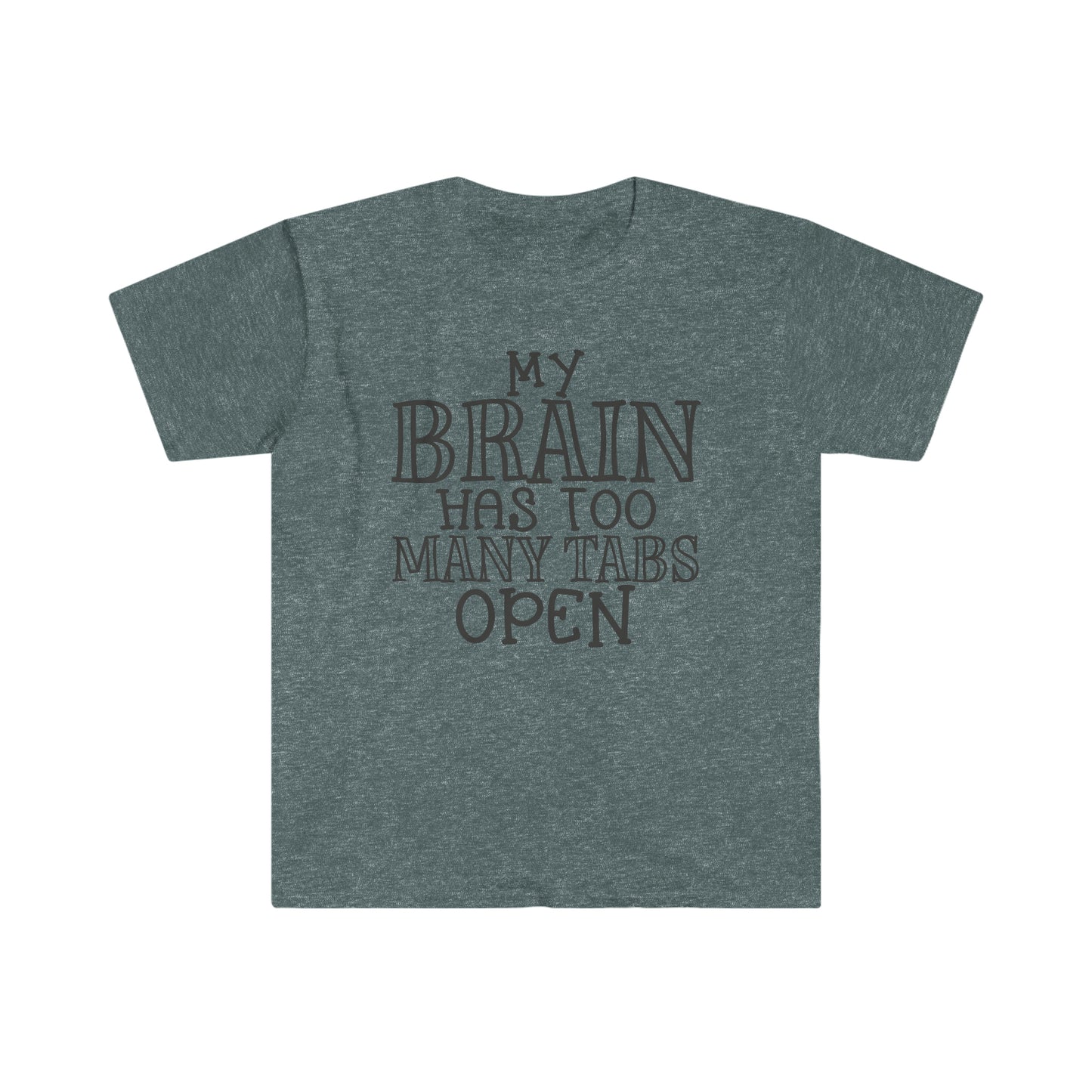 Brain has too Many Tabs soft t-shirt